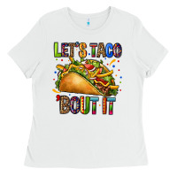 White lets taco bout it Ladies Tee - CTS Tumbler Store