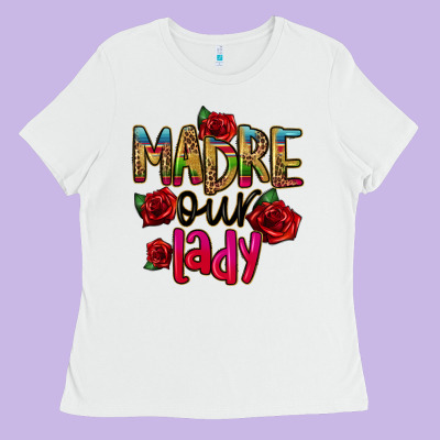 Madre Our Lady Ladies Tee Designed By Cts Tumbler Store