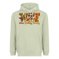 Matcha WTF Wine Turkey Family Heavyweight Hoodie - texasbilliewilder