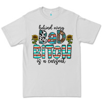 Dove Grey Behind Every Bad Bitch is a Carseat Premium Tee - CowhideDigitalArt