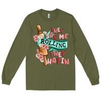 Army Green they see me rolling they hatin Long Sleeve Tee - MaliasSmallBusiness