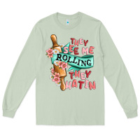 Matcha they see me rolling they hatin Long Sleeve Tee - MaliasSmallBusiness