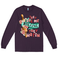 Plum they see me rolling they hatin Long Sleeve Tee - MaliasSmallBusiness