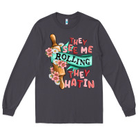 Smoke they see me rolling they hatin Long Sleeve Tee - MaliasSmallBusiness