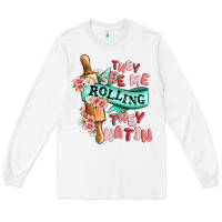 White they see me rolling they hatin Long Sleeve Tee - MaliasSmallBusiness