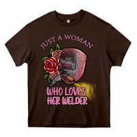 Chocolate Brown just a woman who loves her welder Heavy Core Tee - SublimationCraftShop