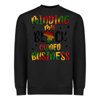Black minding my black owned business Heavyweight Sweatshirt - MaliasSmallBusiness