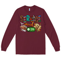 Burgundy service mode on woman version Long Sleeve Tee - NancyCooperArtShop