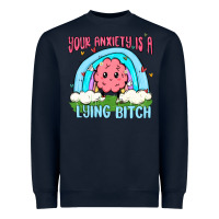 Navy your anxiety is a lying bitch Heavyweight Sweatshirt - MaliasSmallBusiness