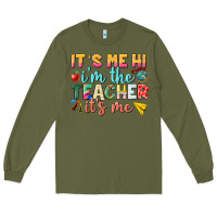 Army Green its me hi im the teacher its me nca Long Sleeve Tee - NancyCooperArtShop