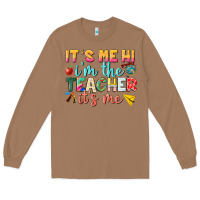 Its Me Hi Im The Teacher Its Me Nca Long Sleeve Tee | Teevron