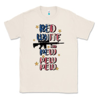 Natural red white and pew pew pew Classic Tee - MaliasSmallBusiness