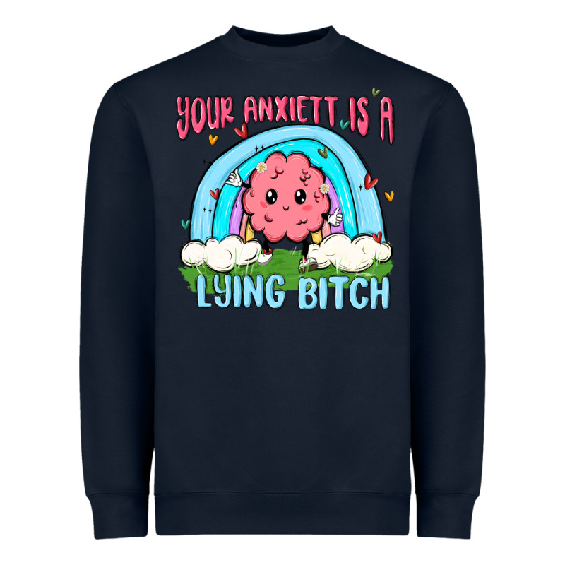 Your Anxıett Is A Lying Bitch Malia Heavyweight Sweatshirt by MaliasSmallBusiness | Teevron