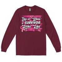Burgundy This is what a survivor looks like Breast Cancer Long Sleeve Tee - NancyCooperArtShop