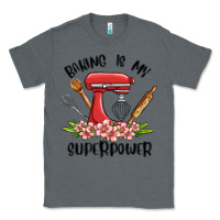 Baking Is My Superpower Malia Classic Tee | Teevron