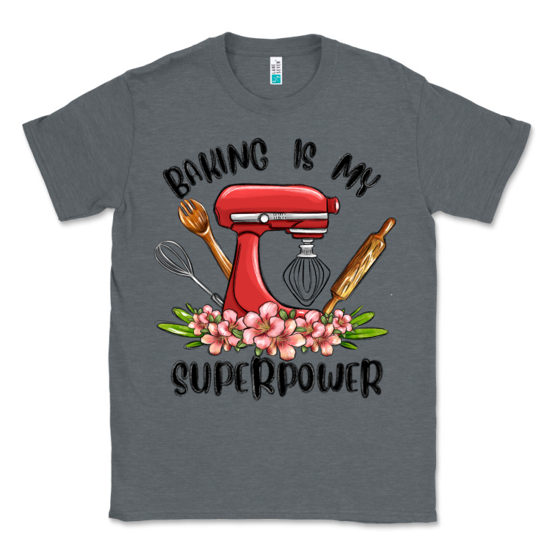 Baking Is My Superpower Malia Classic Tee by MaliasSmallBusiness | Teevron