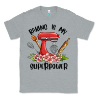Heather Grey baking is my superpower malia Classic Tee - MaliasSmallBusiness