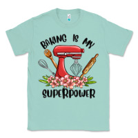 Seafoam baking is my superpower malia Classic Tee - MaliasSmallBusiness