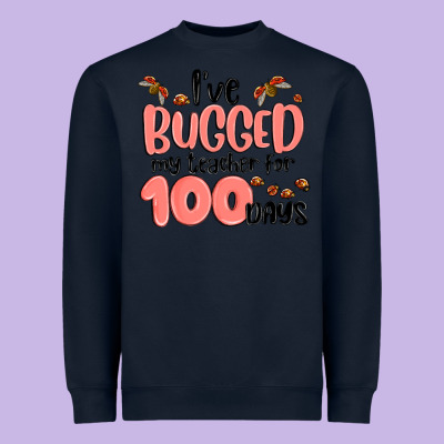 I Have Bugged My Teacher For 100 Days Heavyweight Sweatshirt Designed By Maliassmallbusiness