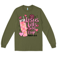 Army Green valentine jesus fills my cup Long Sleeve Tee - MaliasSmallBusiness