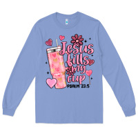 Colony Blue valentine jesus fills my cup Long Sleeve Tee - MaliasSmallBusiness