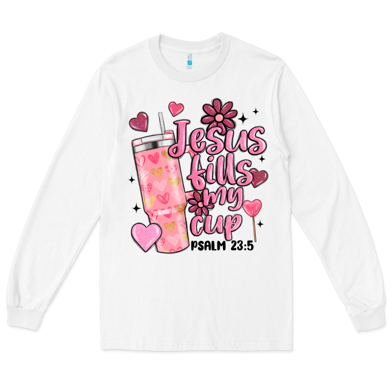 Valentine Jesus Fills My Cup Long Sleeve Tee by MaliasSmallBusiness | Teevron
