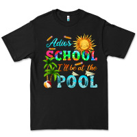 Black adios school i ll be at the pool Premium Tee - HRA Design Shop