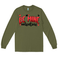 Army Green be mine valentine Long Sleeve Tee - MaliasSmallBusiness