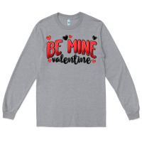 Heather Grey be mine valentine Long Sleeve Tee - MaliasSmallBusiness