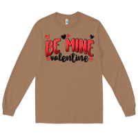 Toasted Coconut be mine valentine Long Sleeve Tee - MaliasSmallBusiness