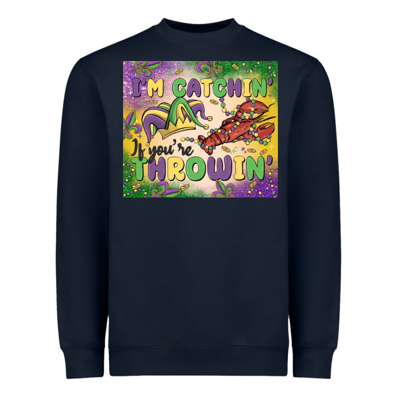 I'm Catchin' If You're Throwin Heavyweight Sweatshirt by MaliasSmallBusiness | Teevron