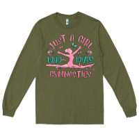 Army Green just a girl who loves gymnastics Long Sleeve Tee - MaliasSmallBusiness