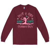 Burgundy just a girl who loves gymnastics Long Sleeve Tee - MaliasSmallBusiness