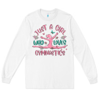 White just a girl who loves gymnastics Long Sleeve Tee - MaliasSmallBusiness