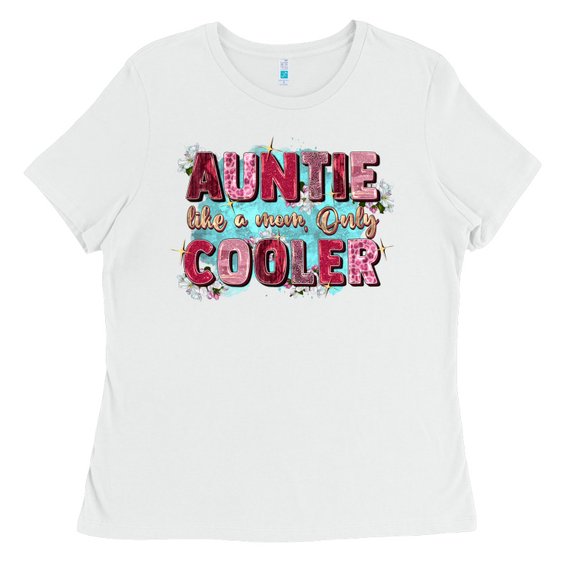 Auntie Like Mom Only Cooler Ladies Tee by Zillion Design Studio | Teevron