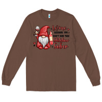 Chestnut wine because you cant run this shitshow sober Long Sleeve Tee - MaliasSmallBusiness