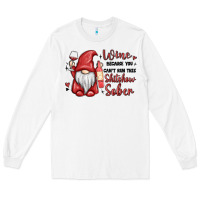 White wine because you cant run this shitshow sober Long Sleeve Tee - MaliasSmallBusiness