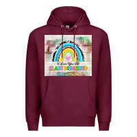 Burgundy i love you all class dismissed Premium Hoodie - TumblerDesignByShophia