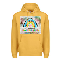 Mustard i love you all class dismissed Premium Hoodie - TumblerDesignByShophia