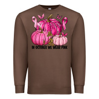 Chestnut In October We Wear Pink with Pumpkin Premium Sweatshirt - texasbilliewilder
