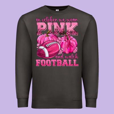 In October We Wear Pink Watch Football Premium Sweatshirt Designed By Texasbilliewilder
