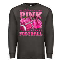 Smoke In October We Wear Pink Watch Football Premium Sweatshirt - texasbilliewilder