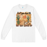 White ain t going down til the sun comes up Long Sleeve Tee - MaliasSmallBusiness
