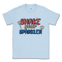 Dusty Blue 4th of july america shake your sparkler Classic Tee - MaliasSmallBusiness