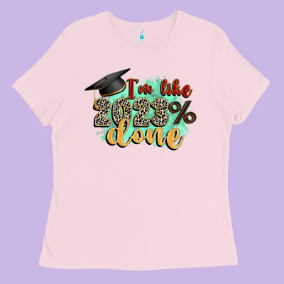 I'm 2023 Done Ladies Tee Designed By Zillion Design Studio
