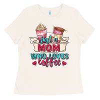 Bone just a mom who loves coffee Ladies Tee - Zillion Design Studio