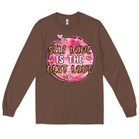 Chestnut self love is the best love Long Sleeve Tee - MaliasSmallBusiness