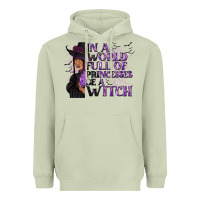 Matcha In a World Full of Princesses Be a Witch Heavyweight Hoodie - texasbilliewilder