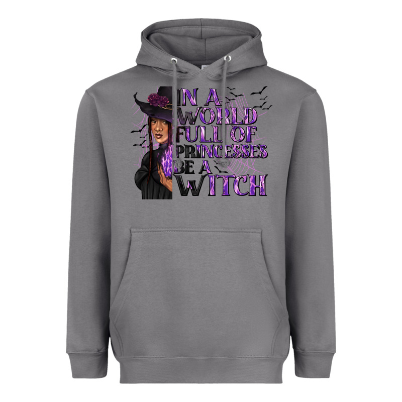 In A World Full Of Princesses Be A Witch Heavyweight Hoodie by texasbilliewilder | Teevron