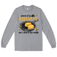Heather Grey some of yalls biscuits aint done in the middle Long Sleeve Tee - MaliasSmallBusiness